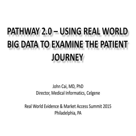 Pathway 2.0 for RWE and MA 2015 -John Cai