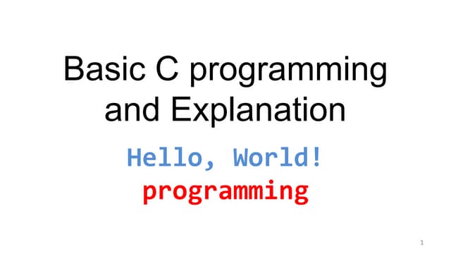 Basic c programming and explanation PPT1