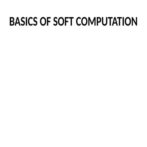 1_BASICS OF SOFT COMPUTATION OF KNOWLEDGE
