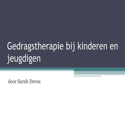 gedragstherapie bij kinderen en jeugdigen 2 | PPT