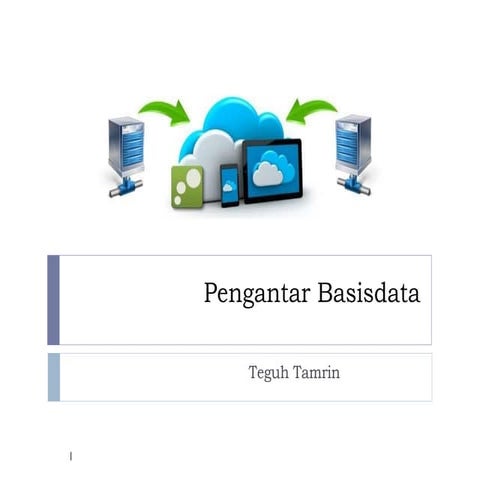 BASIS DATA MATKUL BAPAK TEGUH TAMRIN.pptx