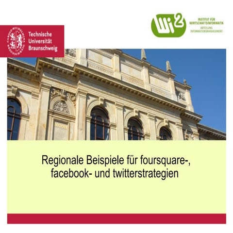 Kurzvortrag "Beispiele für regionale Foursquare-, Twitter- und Facebook-strat...