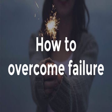 how to overcome failure