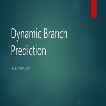 Dynamic Branch Prediction - 1 Bit Predicition