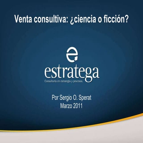 Venta Consultiva: ¿ciencia o ficción?