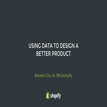 Using Data to Design a Better Product 