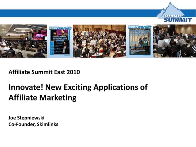 Innovate! New Exciting Applications of Affiliate Marketing