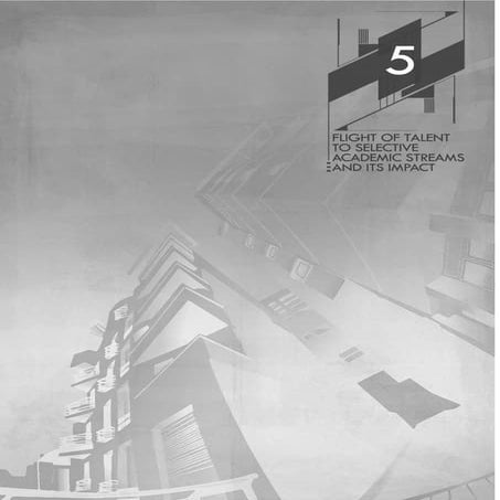 Flight of talent to selective academic stream and its impact