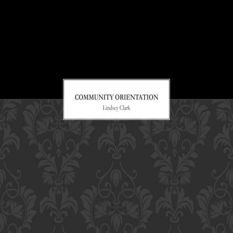 Community Orientation
