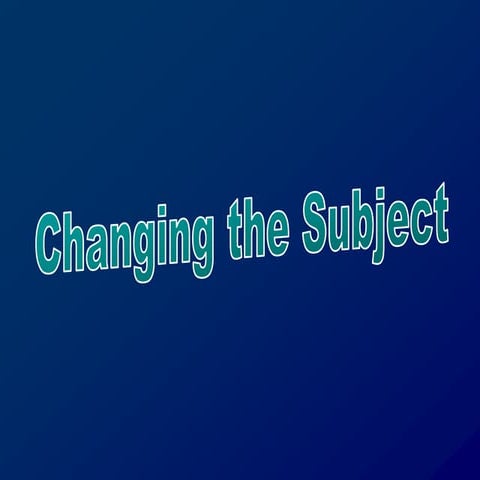 1) Changing the Subject - Easier.ppt