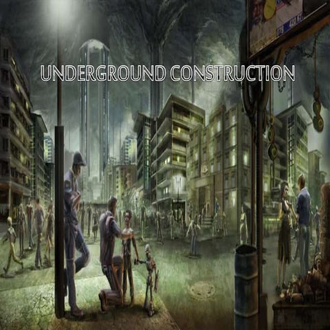 Underground construction
