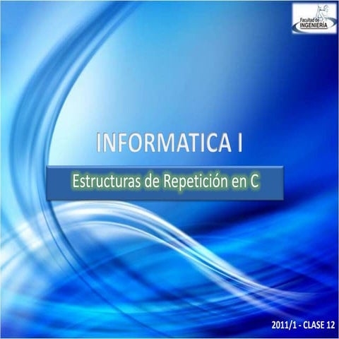 1clase e12 estructurasderepeticionc