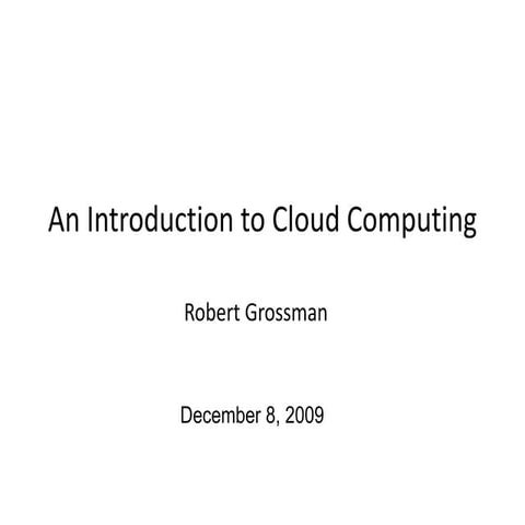 An Introduction to Cloud Computing (2009)