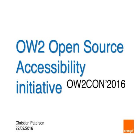 OW2 Open Source Accessibility Initiative presentation, OW2con'16, Paris. 