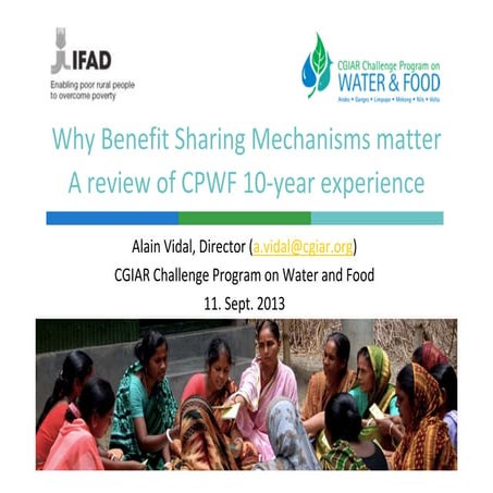 CPWF IFAD - Why Benefit Sharing Mechanisms matter_13_09_11