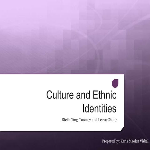 Culture and Ethnic Identities by Ting-Toomey and Chung