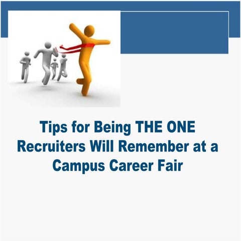 Tips to being your Best Self and the one Recruiters remember at your Campus C...