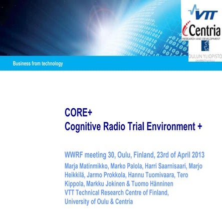 CORE+ Cognitive Radio Trial Environment