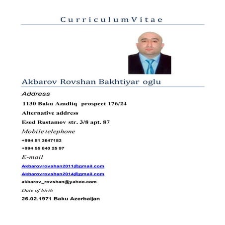 2015 C u r r i c u l u m V i t a e  Akbarov Rovshan Bakhtiyar oglu 2015