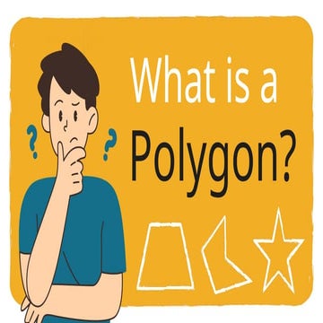 Understanding Polygons: Definition, Properties, and Identification | PPTX