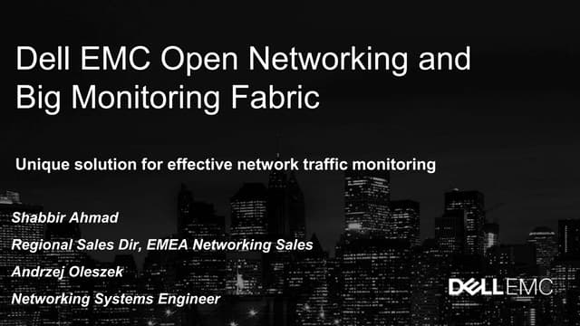 PLNOG 17 - Shabbir Ahmad - Dell Open Networking i Big Monitoring Fabric: unik...
