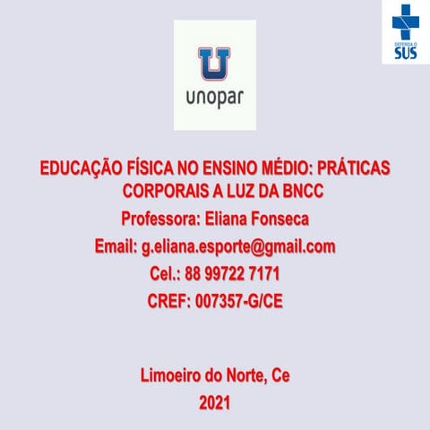 1º DIA - EDUCAÇÃO FÍSICA NO ENSINO MÉDIO - PRÁTICAS CORPORAIS A LUZ DA BNCC.ppt