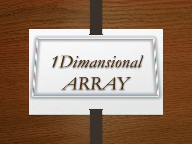 One Dimentional Array