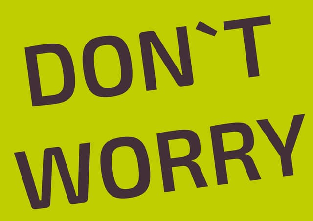Don't Worry...