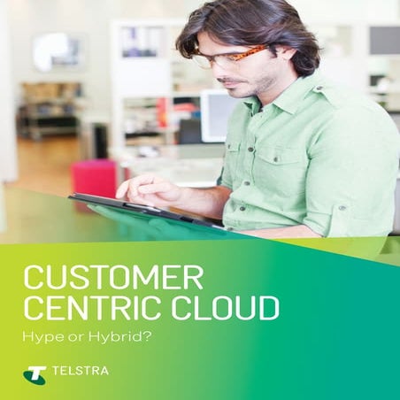 Customer Centric Cloud Hype or Hybrid Whitepaper-1