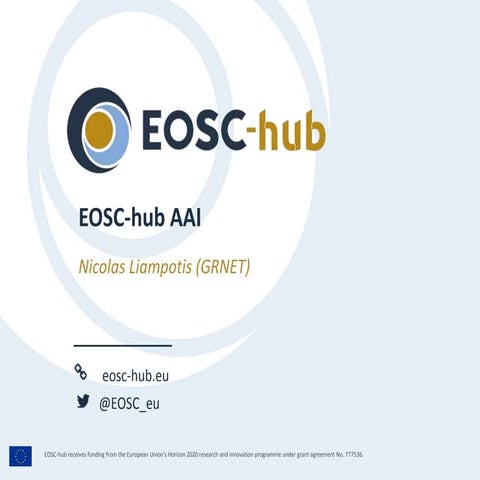 EOSC-hub AAI architecture (EOSC hub week, Malaga, 16 - 20 April 2018)