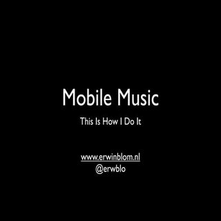 Erwin Blom - Mobile Music