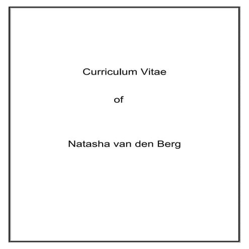 Curriculum Vitae of Natasha van den Berg