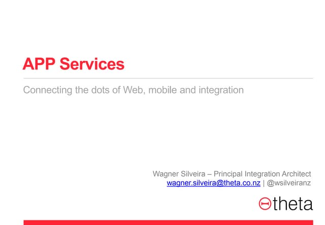 App Services - Connecting the dots of Web Mobile and Integration_published