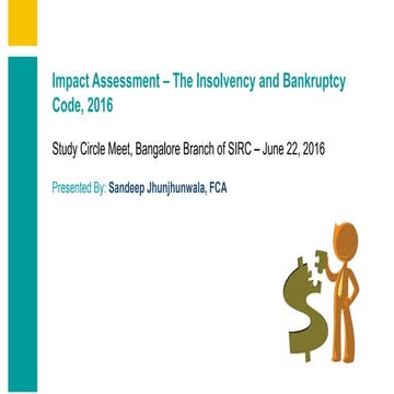 Impact Assessment - Insolvency and Bankruptcy Code 2016 - Sandeep Jhunjhunwala