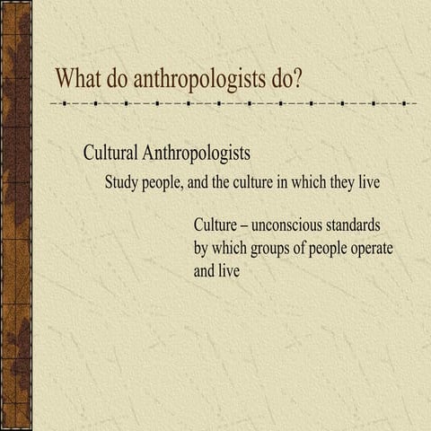 Fieldwork - Introduction to Anthropology (Texas A&M) | PPT