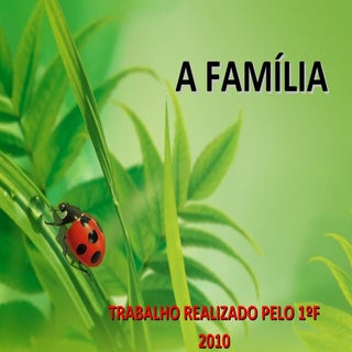 A Família