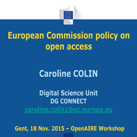 A funder’s perspective: Welcome from the EC, Caroline Colin (OpenAIRE worksho...