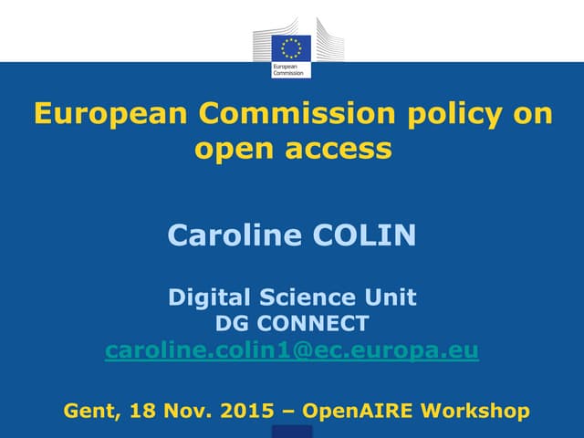 A funder’s perspective: Welcome from the EC, Caroline Colin (OpenAIRE worksho...