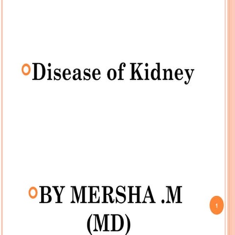 1 glomerular disease &amp; anatomy pysiology of kideny