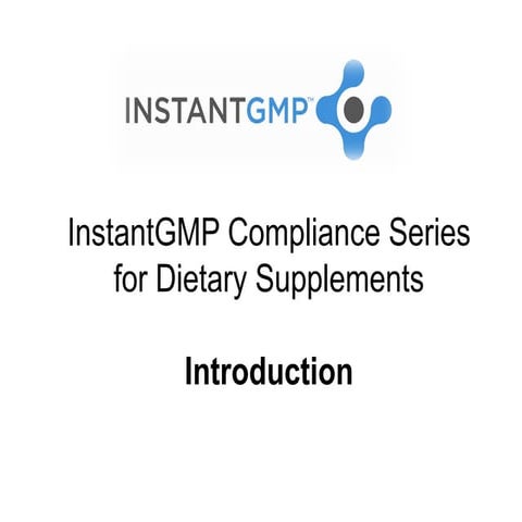 Instant GMP Compliance Series for Dietary Supplements – Introduction