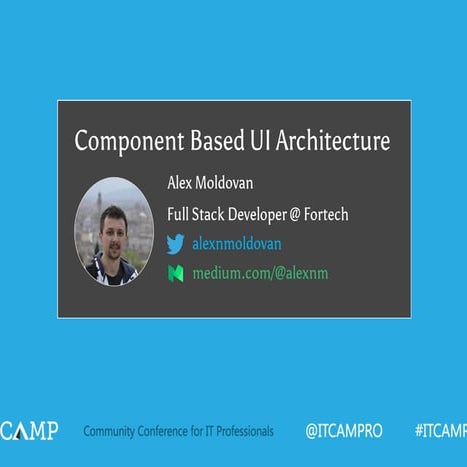 Component Based UI Architecture - Alex Moldovan