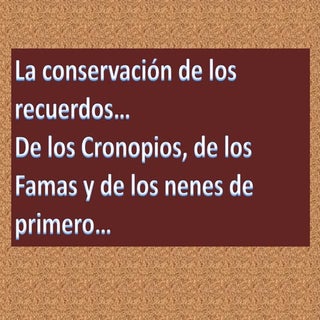 1º grado  La conservación de los re...