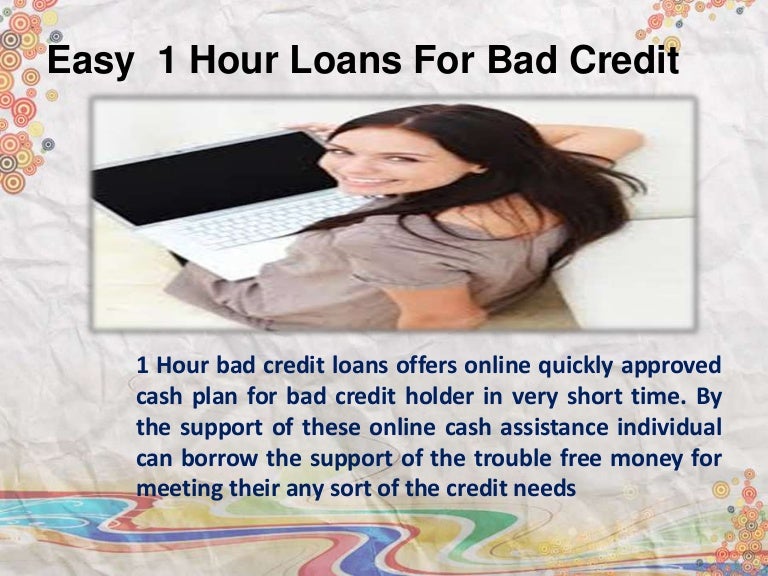 1 Hour Bad Credit Quick Solution To Your Immediate Needs