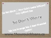 1 Hour Cash Loans- Borrow Quick Small Cash Same Day Loans Help For Short Time Period