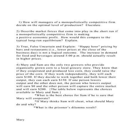 1) How will managers of a monopolistically competitive firm de.docx