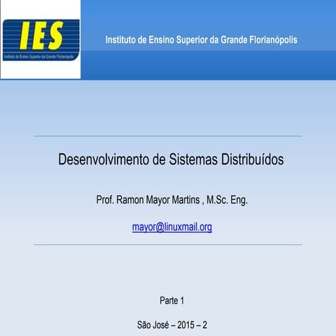 IES - Ciência da Computação - Desenvolvimento de Sistemas Distribuídos - Part...