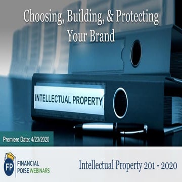 Choosing, Building, & Protecting Your Brand (Series: Intellectual Property 20...