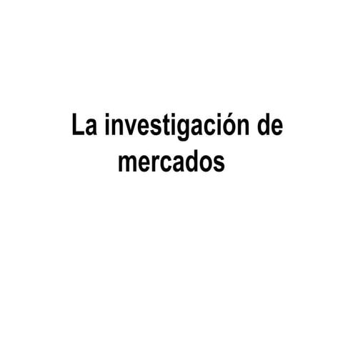 1 introducción a la investigación de mercados