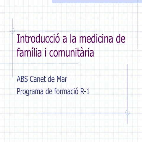 1 Introduccio Medicina De Familia I Estudi Preliminar