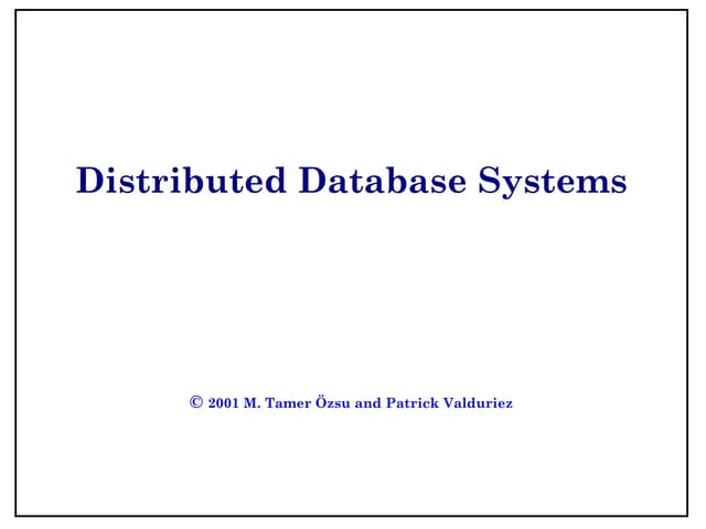 distributed database system" (DDBS) is often used to refer to both the distri...